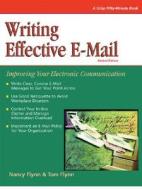 Writing Effective E-mail (Revised) di Nancy Flynn edito da Axzo Press