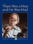 There Was a Man and He Was Mad! di John M. Feierabend edito da GIA PUBN
