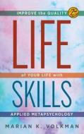Life Skills di Marian K. Volkman edito da Loving Healing Press