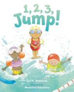 1, 2, 3, Jump! di Lisl H. Detlefsen edito da Roaring Brook Press
