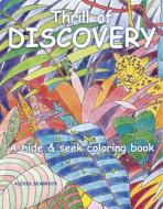 Thrill of Discovery: A Hide & Seek Coloring Book di Alexis Seabrook edito da TAUNTON PR