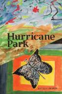 Hurricane Park di Kelley Dupuis edito da AuthorHouse