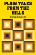 Plain Tales from the Hills di Rudyard Kipling edito da Simon & Brown