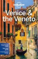 Lonely Planet Venice & The Veneto di Lonely Planet, Cristian Bonetto, Paula Hardy edito da Lonely Planet Publications Ltd