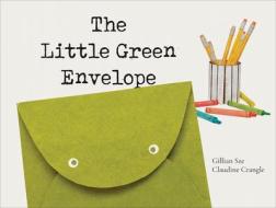 The Little Green Envelope di Gillian Sze edito da Groundwood Books