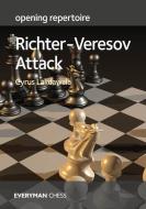 Opening Repertoire - Richter-Veresov Attack di Cyrus Lakdawala edito da EVERYMAN CHESS
