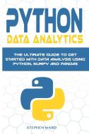Python Data Analytics: The Ultimate Guid di STEPHEN WARD edito da Lightning Source Uk Ltd