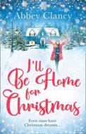 I'll Be Home For Christmas di Abbey Clancy edito da Harpercollins Publishers