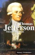 Thomas Jefferson: Philosopher and President di Nancy Whitelaw edito da Morgan Reynolds Publishing