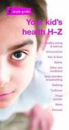 Your Kid's Health H-z di #Croom,  Katherine Kassianos,  George C. edito da Csf Medical Communications Ltd