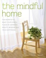 The Mindful Home di Craig Hassed, Deirdre Hassed edito da Exisle Publishing