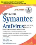 Configuring Symantec AntiVirus di Syngress edito da SYNGRESS MEDIA