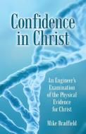 Confidence in Christ di Mike Bradfield edito da Westbow Press