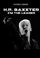 H.p. Baxxter I'm The Leader di Anthony Coucke edito da Books On Demand