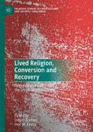 Lived Religion, Conversion And Recovery edito da Springer Nature Switzerland Ag