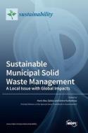 Sustainable Municipal Solid Waste Management edito da MDPI AG
