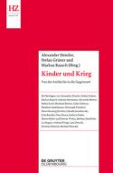 Kinder und Krieg di ALEXANDER DENZLER edito da Gruyter, de Oldenbourg