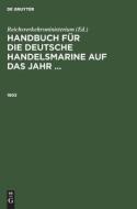 Handbuch für die deutsche Handelsmarine auf das Jahr ..., Handbuch für die deutsche Handelsmarine auf das Jahr ... (1903) di NO CONTRIBUTOR edito da De Gruyter