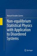 Non-equilibrium Statistical Physics with Application to Disordered Systems di Manuel Osvaldo Cáceres edito da Springer International Publishing