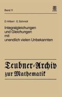 Integralgleichungen und Gleichungen mit unendlich vielen Unbekannten di David Hilbert, Erhard Schmidt edito da Vieweg+Teubner Verlag