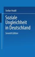 Soziale Ungleichheit in Deutschland di Stefan Hradil edito da VS Verlag für Sozialwissenschaften