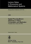 Spatial Price Equilibrium: Advances in Theory, Computation and Application edito da Springer Berlin Heidelberg