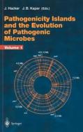 Pathogenicity Islands and the Evolution of Pathogenic Microbes di J. Hacker, J. B. Kaper edito da Springer Berlin Heidelberg