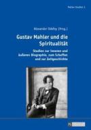Gustav Mahler und die Spiritualität edito da Lang, Peter GmbH