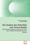Die Analyse des Potentials von Virtual Reality di Alexander Pschichholz, Sebastian Metag edito da VDM Verlag