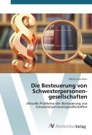 Die Besteuerung von Schwesterpersonen­gesellschaften di Maria Luisa Horn edito da AV Akademikerverlag
