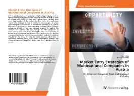 Market Entry Strategies of Multinational Companies in Austria di Ebru Aktas, Nelofar Yeasmin edito da AV Akademikerverlag