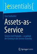 Assets-as-Service di Uwe Seebacher edito da Springer-Verlag GmbH