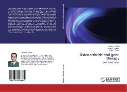 Osteoarthritis and  gene therapy di Tamer A. Gheita, Sanaa A. Kenawy, Heba A. Gheita edito da LAP Lambert Academic Publishing