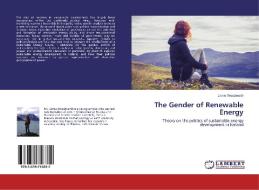 The Gender of Renewable Energy di Jamie Woodworth edito da LAP Lambert Academic Publishing