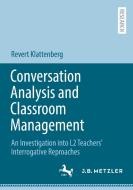 Conversation Analysis And Classroom Management di Revert Klattenberg edito da Springer-Verlag Berlin And Heidelberg GmbH & Co. KG