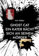 Ghost Cat di Kim Walter edito da TWENTYSIX
