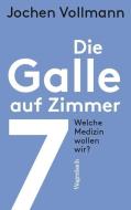 Die Galle auf Zimmer 7 di Jochen Vollmann edito da Wagenbach Klaus GmbH