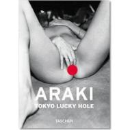 Araki, Tokyo Lucky Hole di Nobuyoshi Araki edito da Taschen Verlag