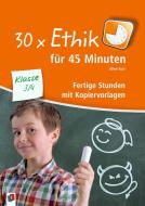 30x Ethik für 45 Minuten - Klasse 3/4 di Aline Kurt edito da Verlag an der Ruhr GmbH