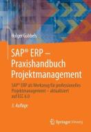SAP® ERP - Praxishandbuch Projektmanagement di Holger Gubbels edito da Springer Fachmedien Wiesbaden