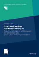 Reale und mediale Produkterfahrungen di Sandra Diehl edito da Gabler Verlag