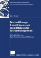 Markenführungskompetenzen eines identitätsbasierten Markenmanagements di Lars Blinda edito da Deutscher Universitätsvlg