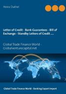 Letter of Credit - Bank Guarantees - Bill of Exchange (Draft) in Letters of Credit di Heinz Duthel edito da Books on Demand