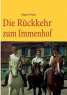 Die Rückkehr zum Immenhof di Mario Würz edito da Books on Demand