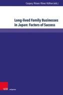 Long-lived Family Businesses in Japan: Factors of Success edito da V & R Unipress GmbH