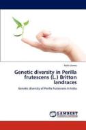 Genetic diversity in Perilla frutescens (L.) Britton landraces di Nidhi Verma edito da LAP Lambert Academic Publishing