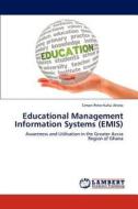 Educational Management Information Systems (EMIS) di Simon-Peter Kafui Aheto edito da LAP Lambert Academic Publishing