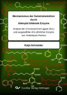 Mechanismus der Substratselektion durch Adenylat bildende Enzyme: di Katja Schneider edito da Cuvillier Verlag