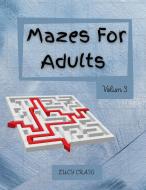 Mazes for Adults di Lucy Craig edito da LUCY CRAIG