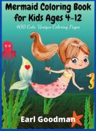 Mermaid Coloring Book for Kids Ages 4-12 di Earl Goodman edito da Earl Goodman